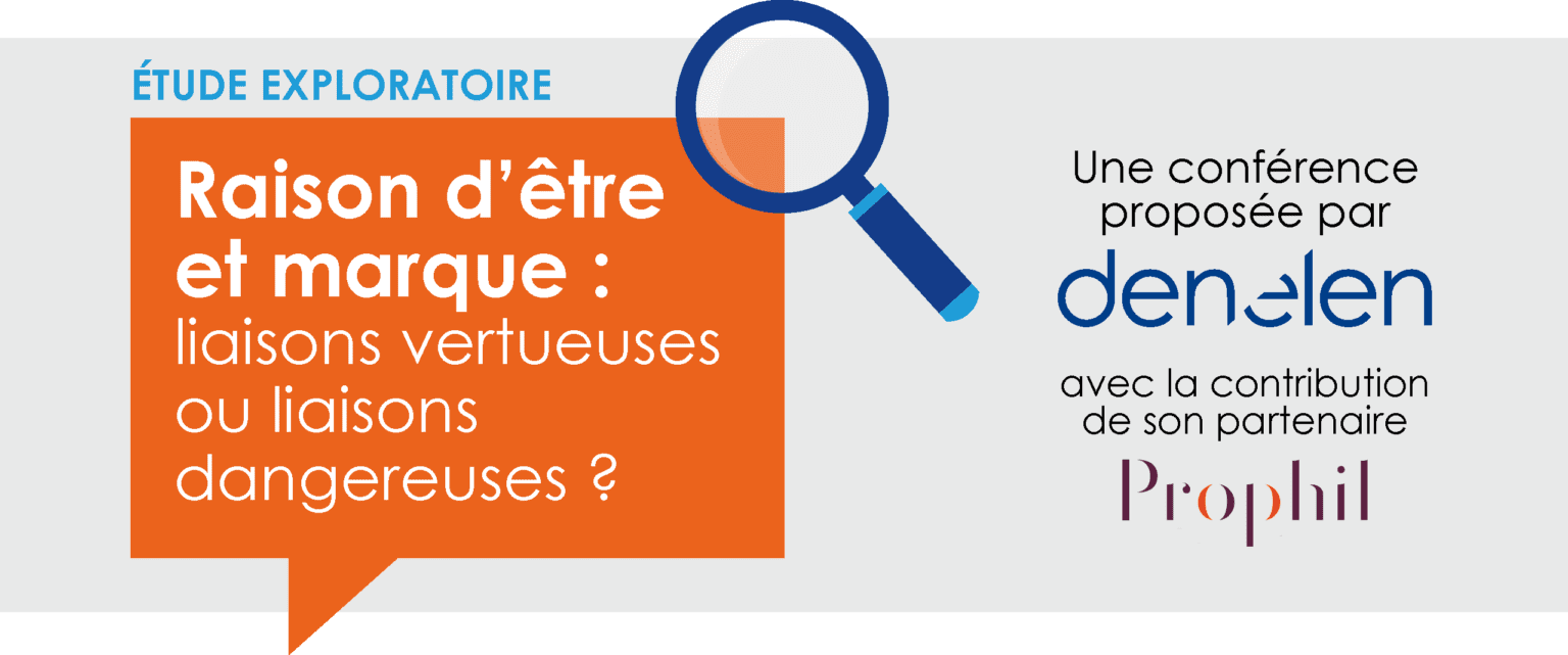 Étude exploratoire - Raison d'être et marque : liaisons vertueuses ou liaisons dangereuses ?